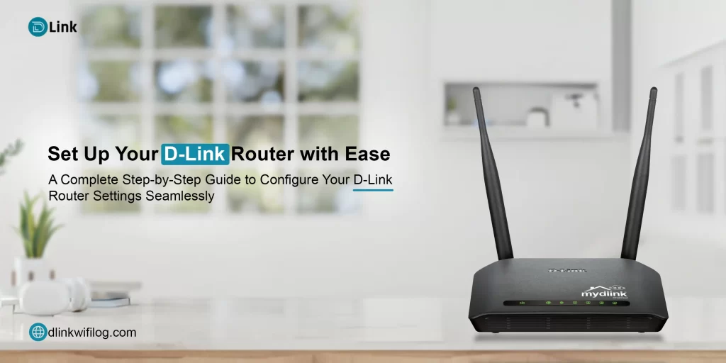 D Link Router Configuration Settings, dlinkrouter.local, dlink router setup, dlink setup